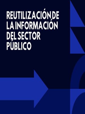 cover image of REUTILIZACIÓN DE LA INFORMACIÓN DEL SECTOR PÚBLICO